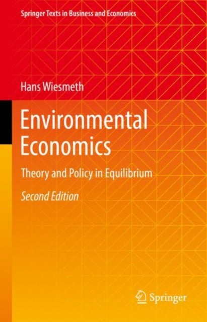 Environmental Economics - Theory and Policy in Equilibrium