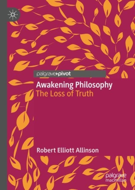Awakening Philosophy - The Loss of Truth