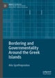 Bordering and Governmentality Around the Greek Islands
