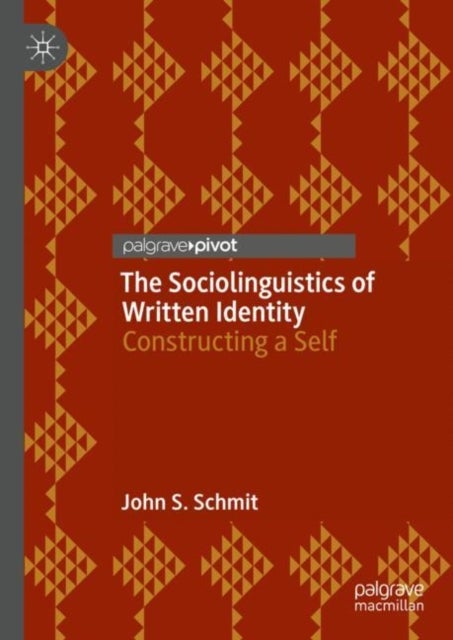 The Sociolinguistics of Written Identity - Constructing a Self