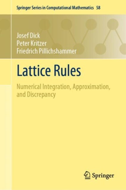 Lattice Rules - Numerical Integration, Approximation, and Discrepancy