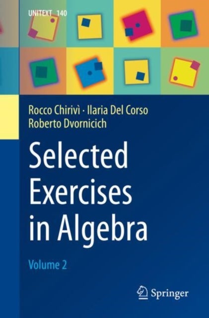 Selected Exercises in Algebra - Volume 2