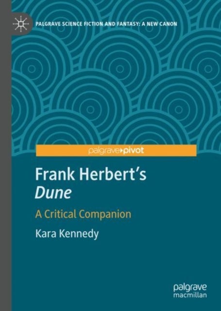 Frank Herbert's "Dune" - A Critical Companion