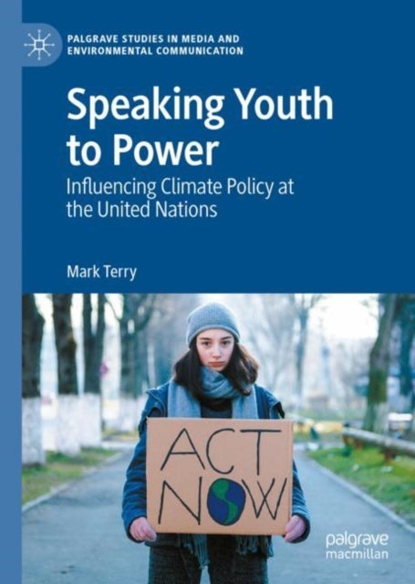 Speaking Youth to Power - Influencing Climate Policy at the United Nations