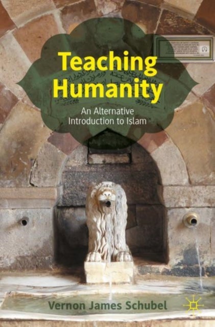 Teaching Humanity - An Alternative Introduction to Islam