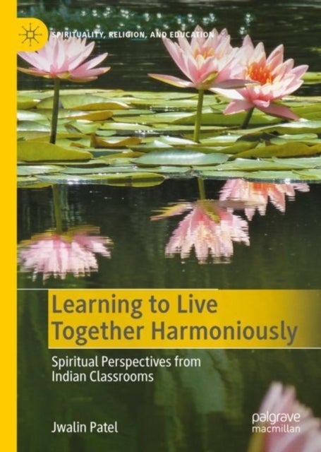 Learning to Live Together Harmoniously - Spiritual Perspectives from Indian Classrooms