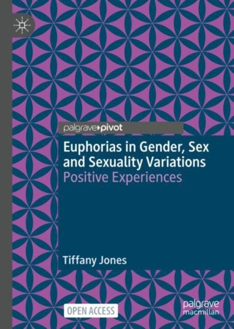 Euphorias in Gender, Sex and Sexuality Variations - Positive Experiences