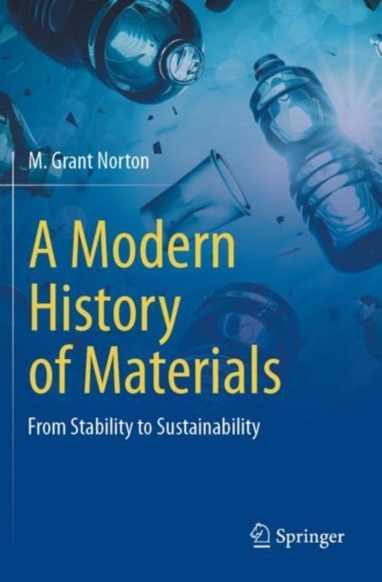 A Modern History of Materials - From Stability to Sustainability