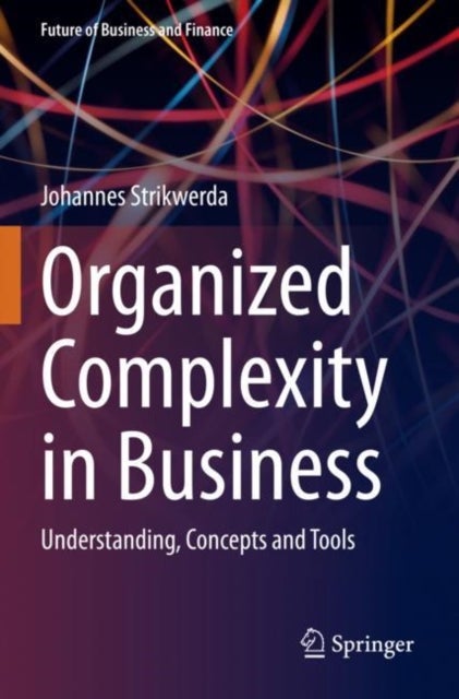 Organized Complexity in Business - Understanding, Concepts and Tools