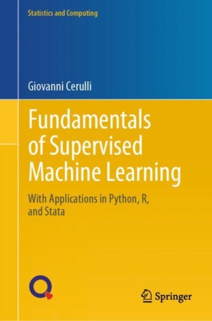 Fundamentals of Supervised Machine Learning - With Applications in Python, R, and Stata