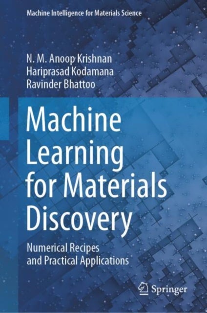 Machine Learning for Materials Discovery - Numerical Recipes and Practical Applications