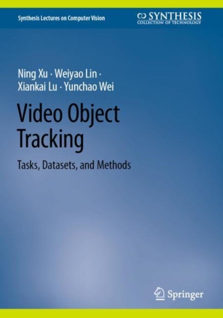 Video Object Tracking - Tasks, Datasets, and Methods