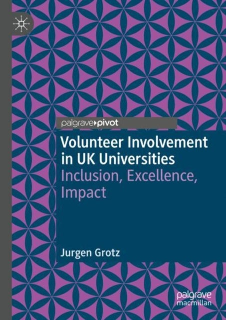 Volunteer Involvement in UK Universities - Inclusion, Excellence, Impact