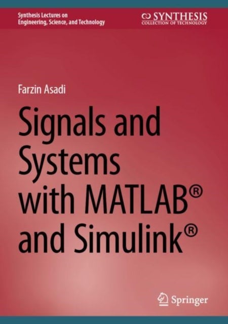 Signals and Systems with MATLAB¿ and Simulink¿