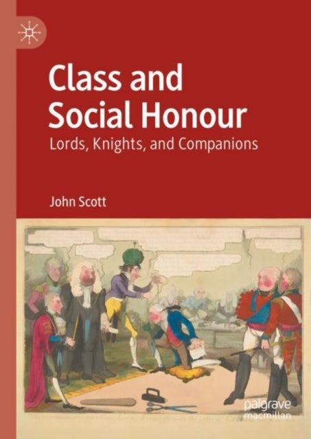 Class and Social Honour - Lords, Knights, and Companions