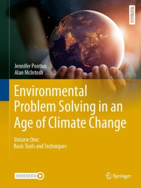 Environmental Problem Solving in an Age of Climate Change - Volume One: Basic Tools and Techniques