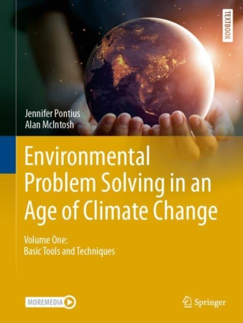 Environmental Problem Solving in an Age of Climate Change - Volume One: Basic Tools and Techniques