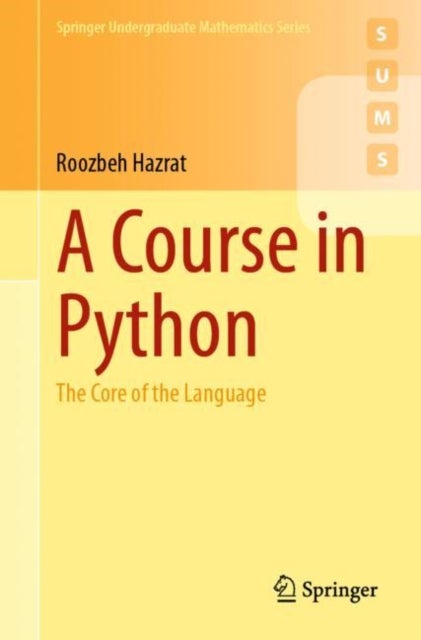 A Course in Python - The Core of the Language