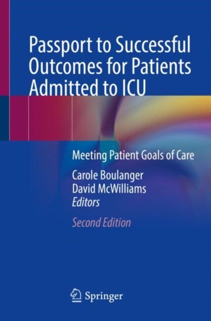 Passport to Successful Outcomes for Patients Admitted to ICU - Meeting Patient Goals of Care