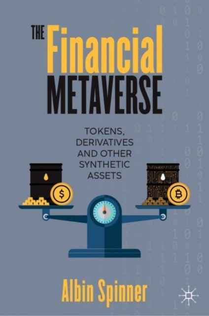 The Financial Metaverse - Tokens, Derivatives and Other Synthetic Assets