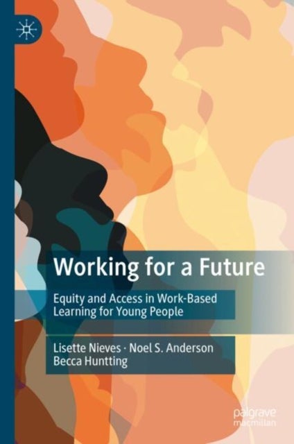 Working for a Future - Equity and Access in Work-Based Learning for Young People