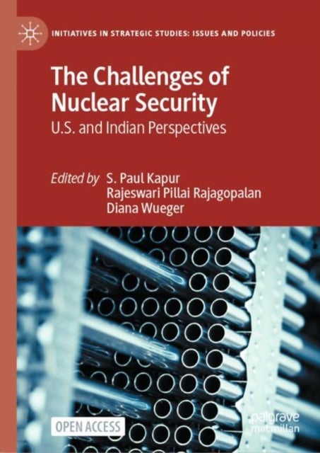 The Challenges of Nuclear Security - U.S. and Indian Perspectives