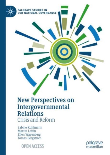 New Perspectives on Intergovernmental Relations - Crisis and Reform