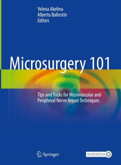 Microsurgery 101 - Tips and Tricks for Microvascular and Peripheral Nerve Repair Techniques