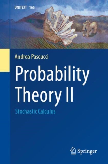 Probability Theory II - Stochastic Calculus