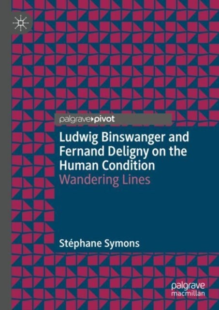 Ludwig Binswanger and Fernand Deligny on the Human Condition - Wandering Lines