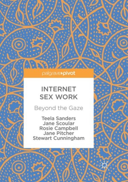 Internet Sex Work - Beyond the Gaze