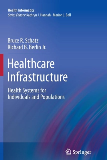 Healthcare Infrastructure - Health Systems for Individuals and Populations
