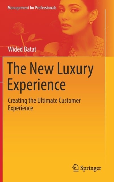 The New Luxury Experience - Creating the Ultimate Customer Experience