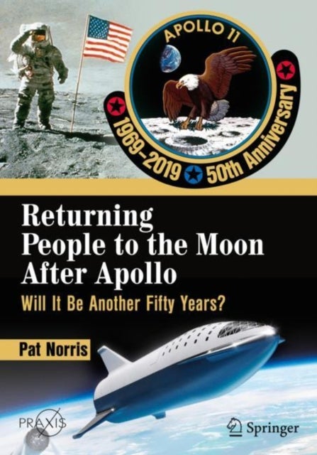 Returning People to the Moon After Apollo - Will It Be Another Fifty Years?