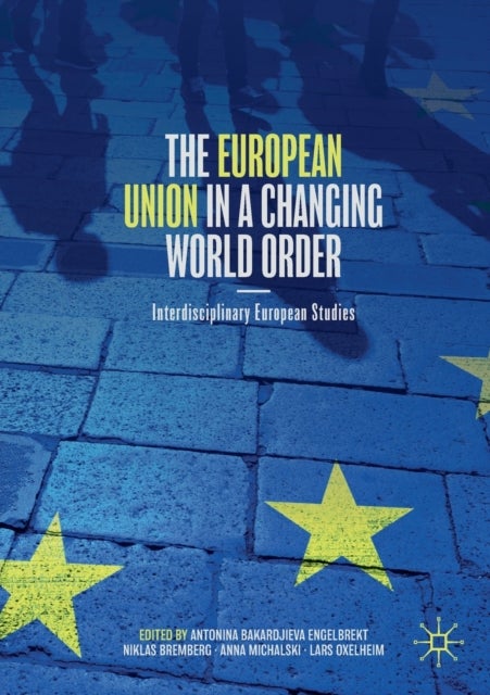The European Union in a Changing World Order - Interdisciplinary European Studies