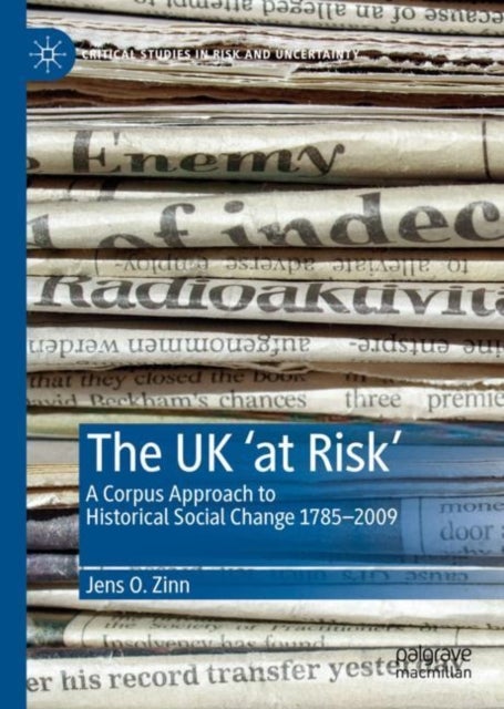 The UK ‘at Risk’ - A Corpus Approach to Historical Social Change 1785–2009