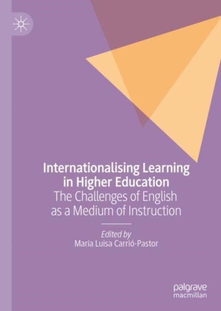 Internationalising Learning in Higher Education - The Challenges of English as a Medium of Instruction