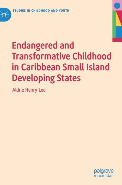 Endangered and Transformative Childhood in Caribbean Small Island Developing States