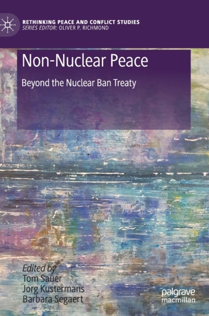 Non-Nuclear Peace - Beyond the Nuclear Ban Treaty