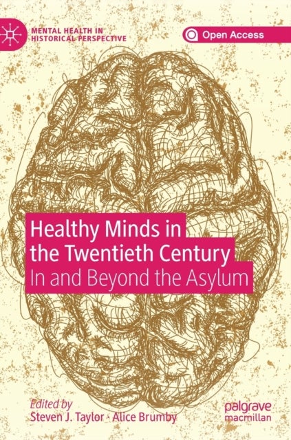 Healthy Minds in the Twentieth Century - In and Beyond the Asylum