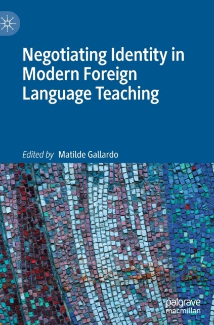 Negotiating Identity in Modern Foreign Language Teaching