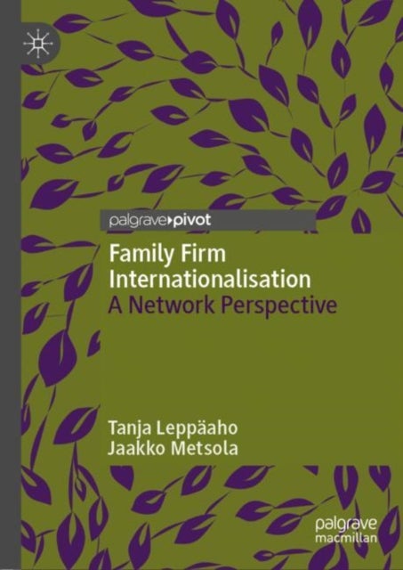 Family Firm Internationalisation - A Network Perspective
