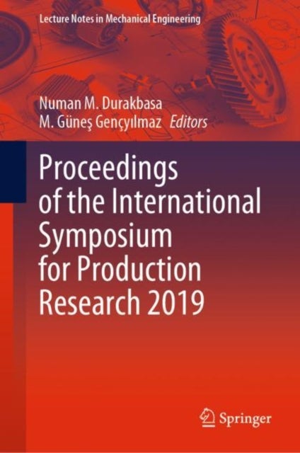 Proceedings of the International Symposium for Production Research 2019