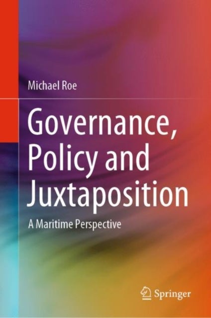 Governance, Policy and Juxtaposition - A Maritime Perspective