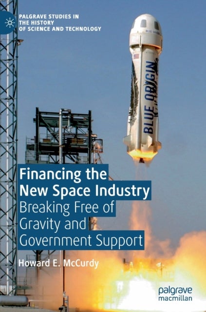 Financing the New Space Industry - Breaking Free of Gravity and Government Support