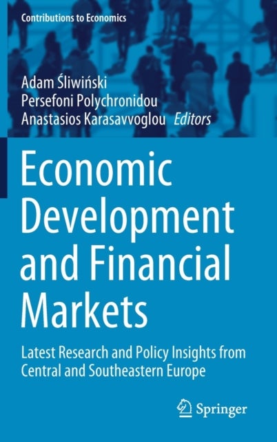 Economic Development and Financial Markets - Latest Research and Policy Insights from Central and Southeastern Europe