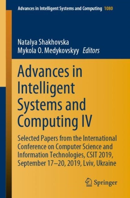 Advances in Intelligent Systems and Computing IV - Selected Papers from the International Conference on Computer Science and Information Technologies, CSIT 2019, September 17-20, 2019, Lviv, Ukraine