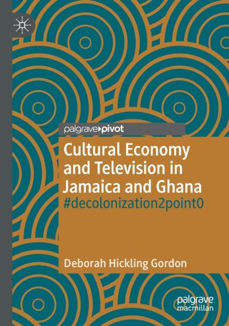 Cultural Economy and Television in Jamaica and Ghana - #decolonization2point0