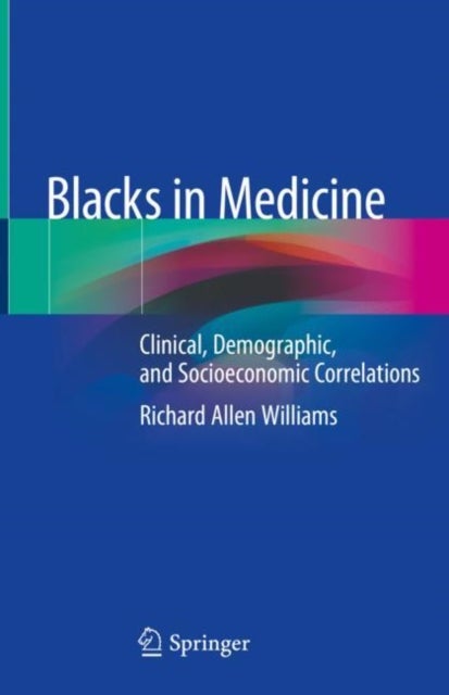 Blacks in Medicine - Clinical, Demographic, and Socioeconomic Correlations