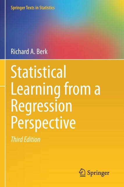 Statistical Learning from a Regression Perspective - Third Edition